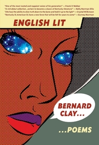 English Lit: Poems by Bernard Clay