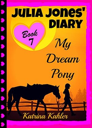 My Dream Pony by Katrina Kahler