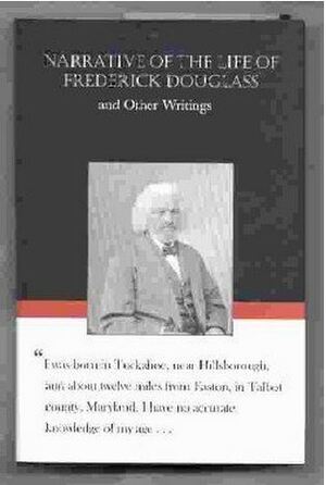 Narrative of the Life of Frederick Douglas and Other Writings by Frederick Douglass