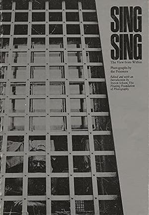 Sing Sing: The View from Within by Steven Schoen