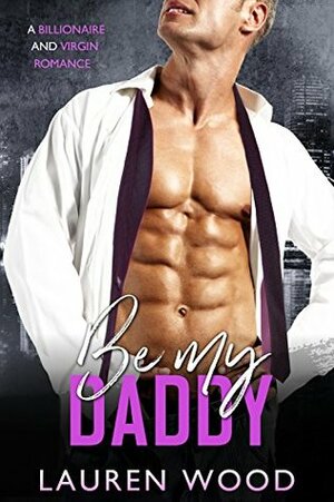 Be My Daddy by Lauren Wood