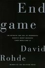 Endgame: The Betrayal And Fall Of Srebrenica, Europe's Worst Massacre Since World War II by David Rohde