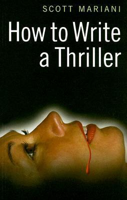 How to Write a Thriller by Scott Mariani