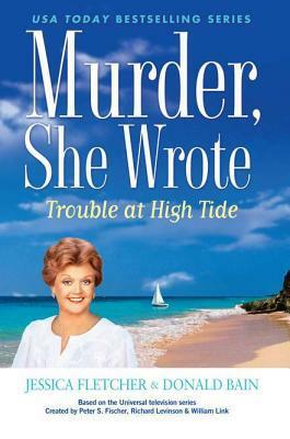 Trouble at High Tide by Donald Bain, Jessica Fletcher