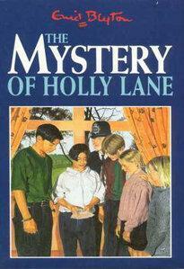 The Mystery of Holly Lane: Book 11 by Enid Blyton