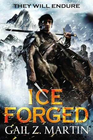 Ice Forged by Gail Z. Martin