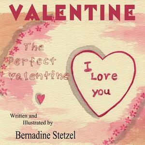 Valentine by Bernadine Stetzel