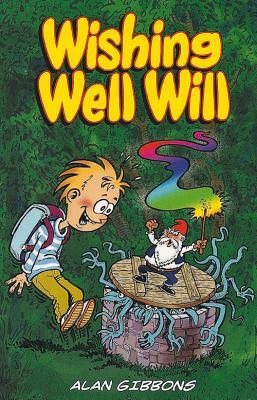 Wishing Well Will by Gibbons Alan, Alan Gibbons