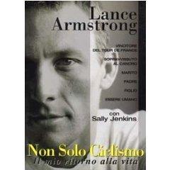 Non Solo Ciclismo: Il Mio Ritorno Alla Vita by Sally Jenkins, Lance Armstrong