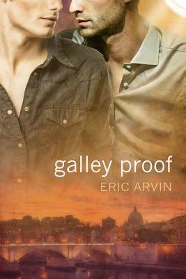 Galley Proof by Eric Arvin