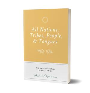 All Nations, Tribes, People and Tongues by Phylicia Masonheimer