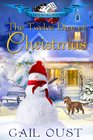 The Twelve Dice of Christmas by Gail Oust