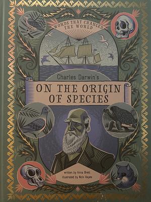 Charles Darwin's on the Origin of Species: Words That Changed the World by Anna Brett