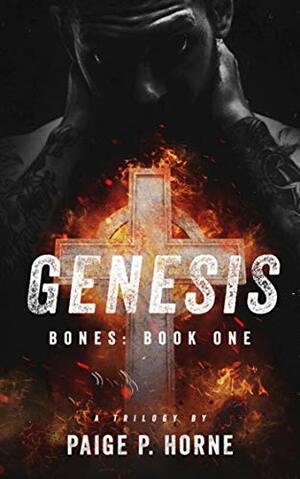 Genesis (Bones, #1) A Mafia Romance: A Give Me Series Spinoff by Paige P. Horne