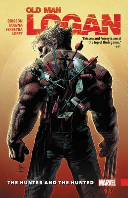 Wolverine: Old Man Logan Vol. 9: The Hunter and the Hunted by Ed Brisson