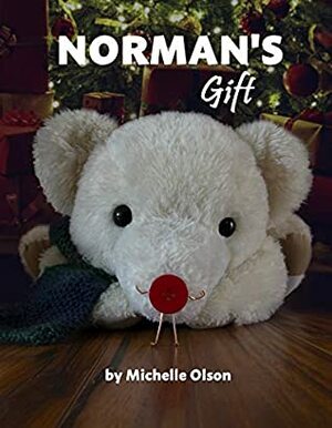 Norman's Gift (Norman the Button Book 2) by Michelle Olson