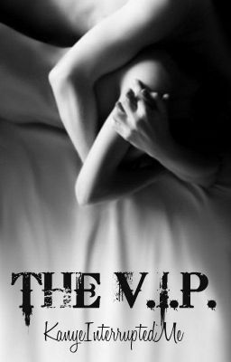 The VIP by KanyeInterruptedMe