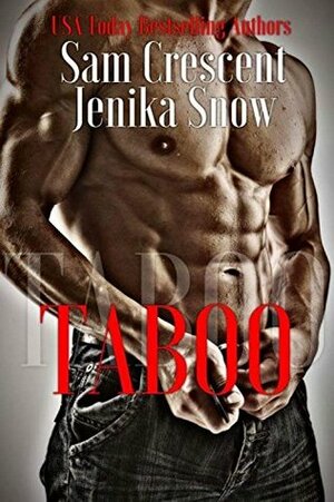 Taboo by Jenika Snow, Sam Crescent