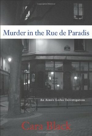 Murder in the Rue de Paradis by Cara Black