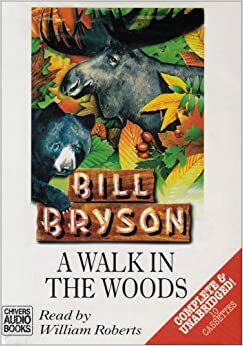 A Walk in the Woods by Bill Bryson