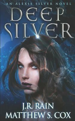 Deep Silver by J. R. Rain, Matthew S. Cox
