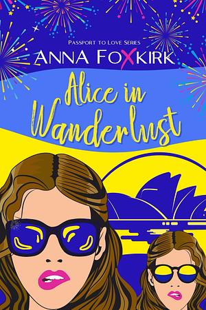 Alice in Wanderlust by Anna Foxkirk