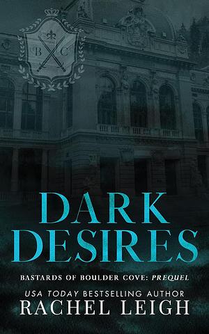 Dark Desires by Rachel Leigh