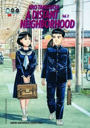 A Distant Neighborhood: Volume 2 by Jirō Taniguchi