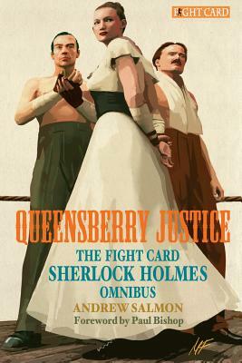 Queensberry Justice: The Fight Card Sherlock Holmes Omnibus by Andrew Salmon