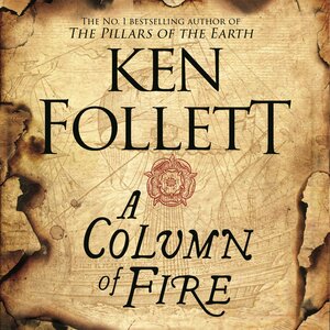 A Column of Fire by Ken Follett