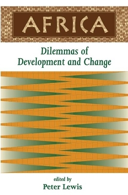 Africa: Dilemmas of Development and Change by Peter Lewis