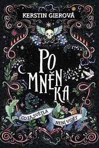 Pomněnka: Co za světla není vidět by Kerstin Gier