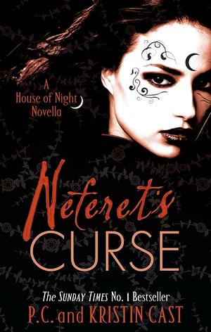 Neferet's Curse by Kristin Cast, P.C. Cast