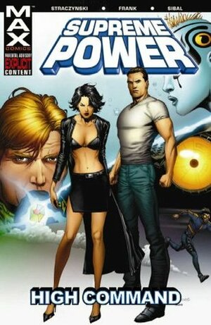 Supreme Power, Volume 3: High Command by Adam Kubert, Gary Frank, John Dell, J. Michael Straczynski