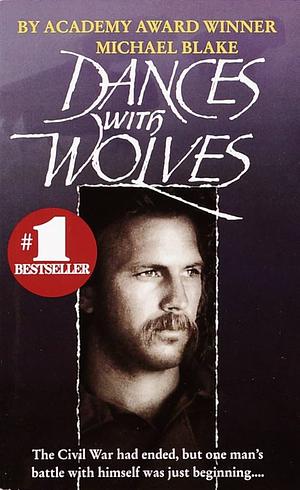 Dances with Wolves: A Novel by Michael Blake