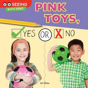 Pink Toys, Yes or No by Lin Picou
