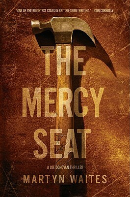 The Mercy Seat by Martyn Waites