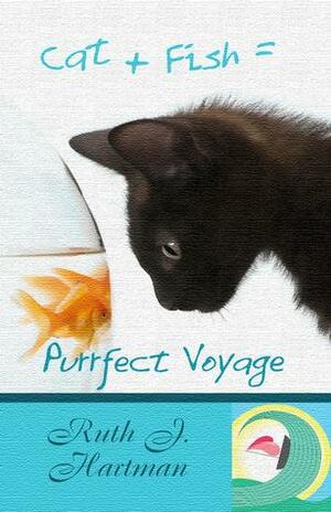 Purrfect Voyage by Ruth J. Hartman