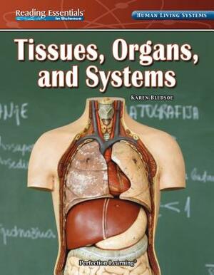 Tissues, Organs, and Systems by Karen Bledsoe