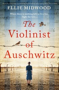 The Violinist of Auschwitz by Ellie Midwood