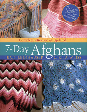 7-Day Afghans by Rita Weiss, Jean Leinhauser