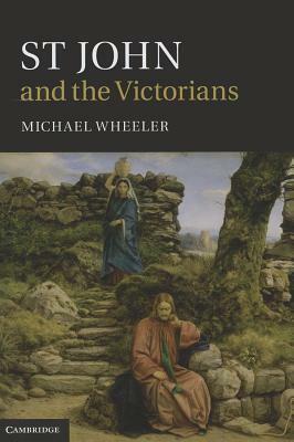 St John and the Victorians by Michael Wheeler