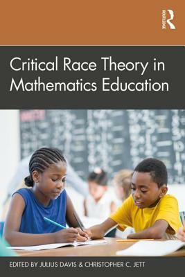 Critical Race Theory in Mathematics Education by 