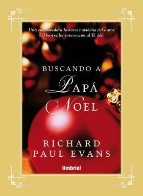 Buscando A Papa Noel = Finding Noel by Richard Paul Evans