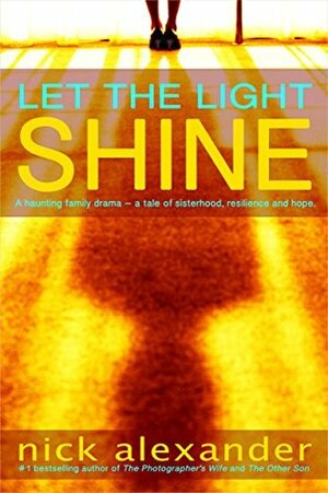 Let the Light Shine by Nick Alexander