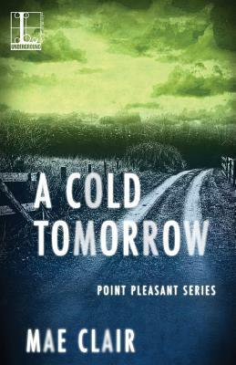 A Cold Tomorrow by Mae Clair