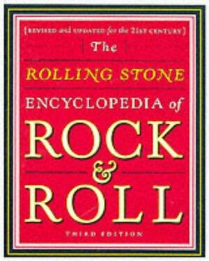 The Rolling Stone Encyclopedia of Rock &amp; Roll by Holly George-Warren, Rolling Stone, Jon Pareles, Patricia Romanowski