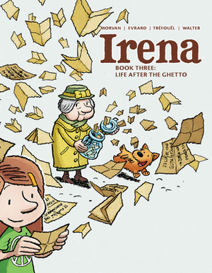 Irena: Book Three: Life After the Ghetto by Séverine Tréfouël, Jean David Morvan