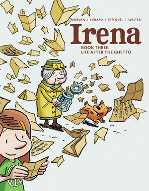 Irena: Book Three: Life After the Ghetto by Séverine Tréfouël, Jean-David Morvan