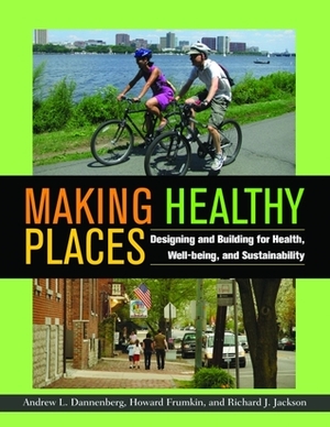 Making Healthy Places: Designing and Building for Health, Well-being, and Sustainability by Timothy Beatley, Reid Ewing, Paul Schulte, Matthew J. Trowbridge, Greg Wagner, Manal Aboelata, Robin Fran Abrams, L. Casey Chosewood, Ichiro Kawachi, Anthony G. Capon, Rebecca B. Naumann, Matt Gillen, Carolyn Cannuscio, Liz York, Craig Zimring, Gail Meakins, James Krieger, Karen Glanz, Susan Thompson, Richard J. Jackson, Rachel A. Millstein, Leah Ersoylu, Howard Frumkin, Larry Cohen, Nisha Botchwey, Chirs S. Kochtitzky, Arthur M. Wendel, Jennifer DuBose, David E. Jacobs, Lorraine C. Backer, Jordan A. Carlson, Kenneth M. Wallingford, Rose Anne Rudd, Grace Bjarnson, Jared Fox, Chun-Yen Cheng, Colin Quinn-Hurst, Margaret Schneider, Sandro Galea, Jonathan M. Samet, James F. Sallis, Lisa M. Feldstein, Jennifer C. Johnson, Donna S. Heidel, William C. Sullivan, Holly Hilton, Caitlin Eicher, David A. Sleet, Andrew L. Dannenberg, Emil Malizia